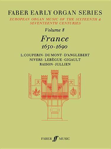 Early Organ Series 8. France 1650-1690