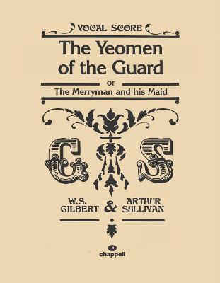 The Yeomen Of The Guard (Vocal Score)