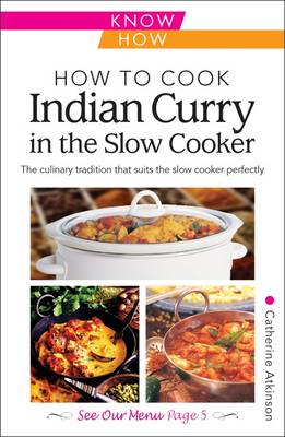 How to Cook Indian Curry in the Slow Cooker: Know How