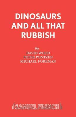 Dinosaurs and All That Rubbish
