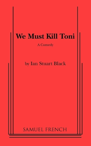 We Must Kill Toni