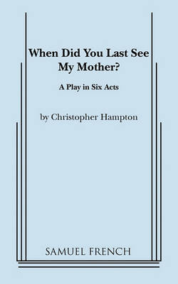 When Did You Last See My Mother?