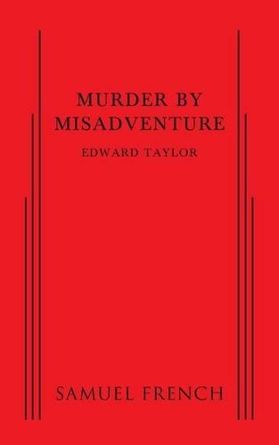 Murder by Misadventure