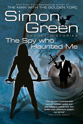 The Spy Who Haunted Me: Spy Who Haunted Me Bk. 3