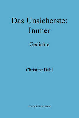 Das Unsicherste: Immer