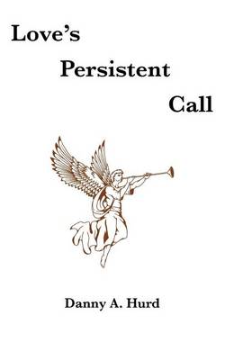 Love's Persistent Call