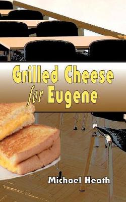 Grilled Cheese for Eugene