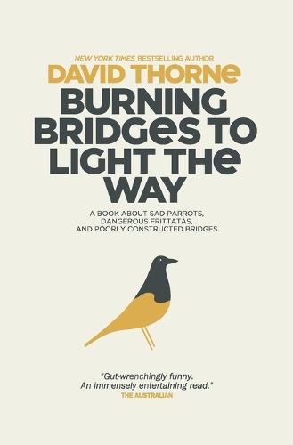 Burning Bridges to Light the Way