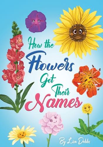 How the Flowers Got their Names