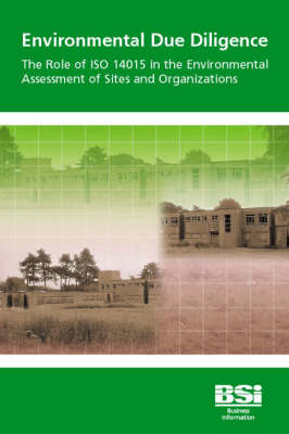 Environmental Due Diligence. The Role of ISO 14015 in the Environmental Assessment of Sites and Organizations