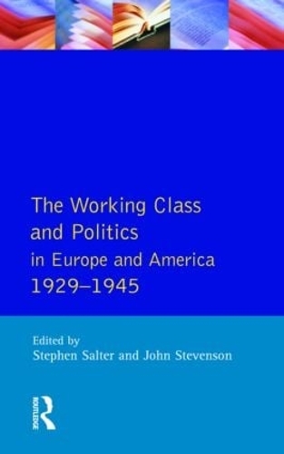Working Class and Politics in Europe and America 1929-1945, The
