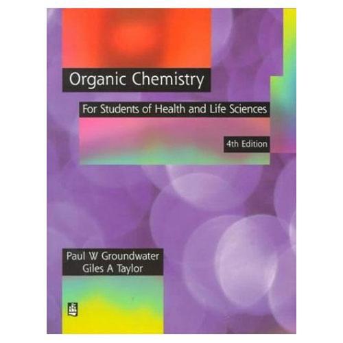 Organic Chemistry for Health and Life Sciences