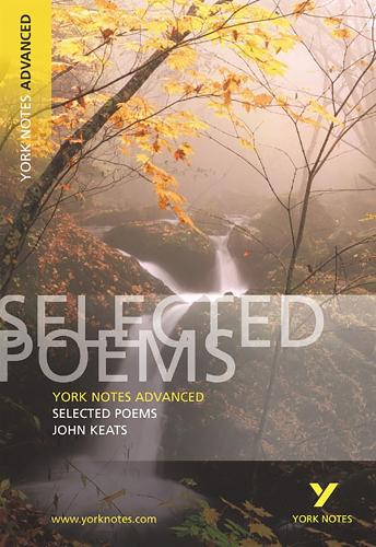 Selected Poems of John Keats (York Notes Advanced) English Literature Study Guide - for 2026, 2027 exams