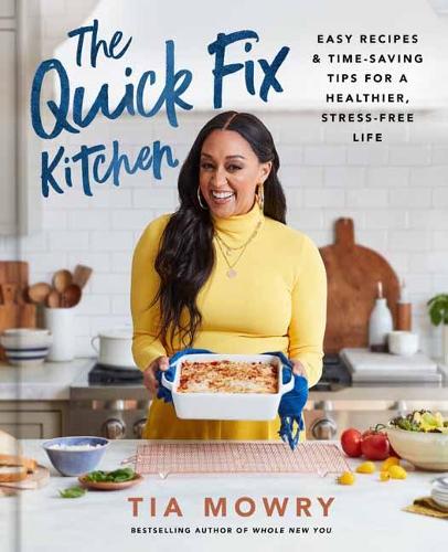 The Quick Fix Kitchen A Cookbook