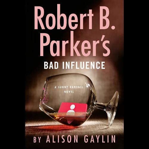 Robert B. Parker's Bad Influence  (Unabridged)