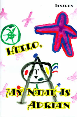 Hello, My Name is Adrian