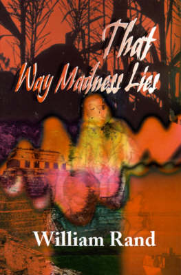 That Way Madness Lies