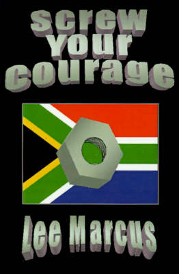 Screw Your Courage