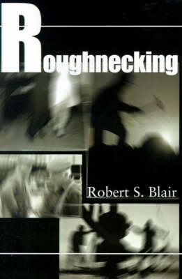 Roughnecking