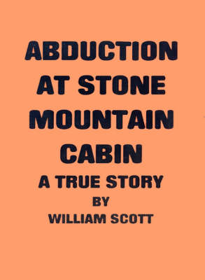 Abduction at Stone Mountain Cabin