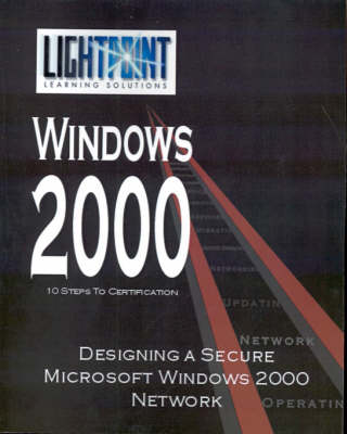 Designing a Secure Microsoft Windows 2000 Network