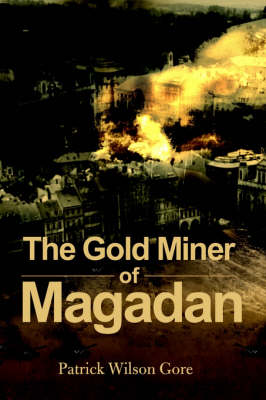 The Gold Miner of Magadan