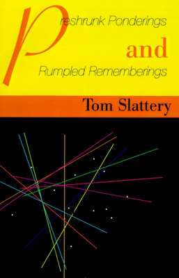 Preshrunk Ponderings and Rumpled Rememberings