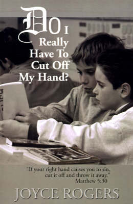 Do I Really Have to Cut Off My Hand?