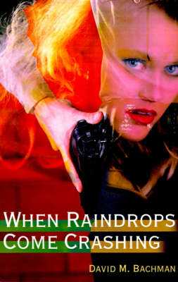 When Raindrops Come Crashing