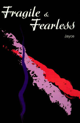 Fragile & Fearless