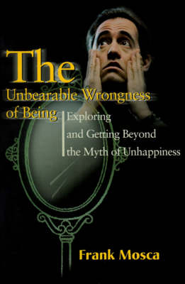 The Unbearable Wrongness of Being