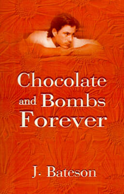 Chocolate and Bombs Forever