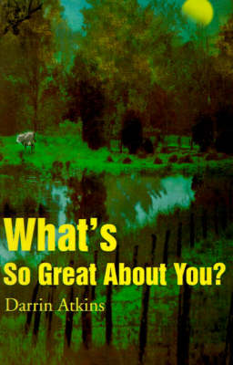 What's So Great about You?