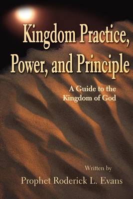 Kingdom Practice, Power, and Principle