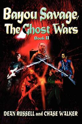 Bayou Savage, The Ghost Wars