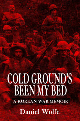 Cold Ground's Been My Bed