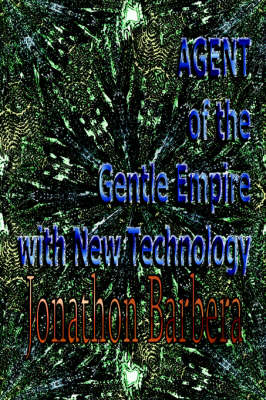 AGENT of the Gentle Empire with New Technology