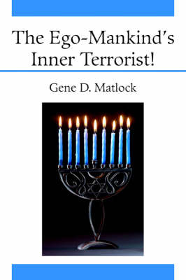 The Ego-Mankind's Inner Terrorist!