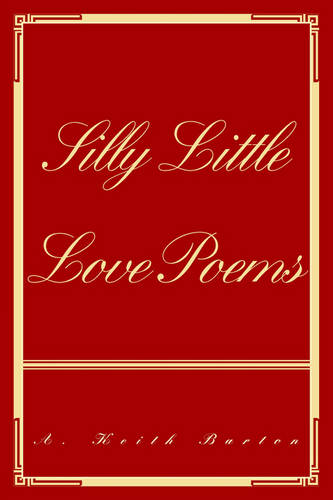 Silly Little Love Poems