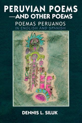 Peruvian Poems-And Other Poems