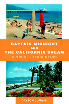Captain Midnight and the California Dream