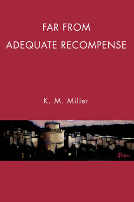 Far From Adequate Recompense