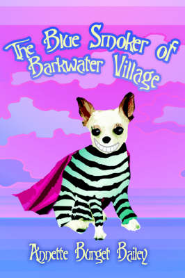 The Blue Smoker of Barkwater Village