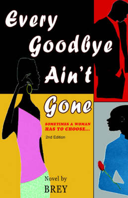 Every Goodbye Ain't Gone