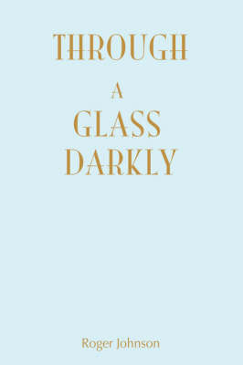 Through A Glass Darkly