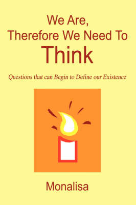 We Are, Therefore We Need To Think