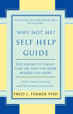 Why Not Me? Self Help Guide