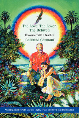 The Love, The Lover, The Beloved
