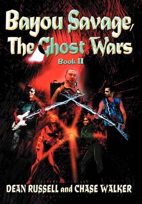 Bayou Savage, The Ghost Wars