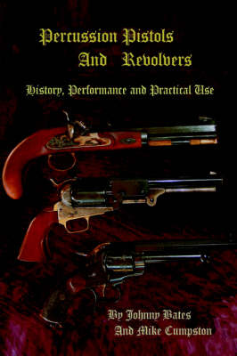 Percussion Pistols and Revolvers